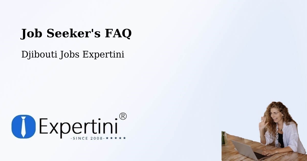 Job Seeker FAQ – Gâlâfi - Djibouti Jobs Expertini