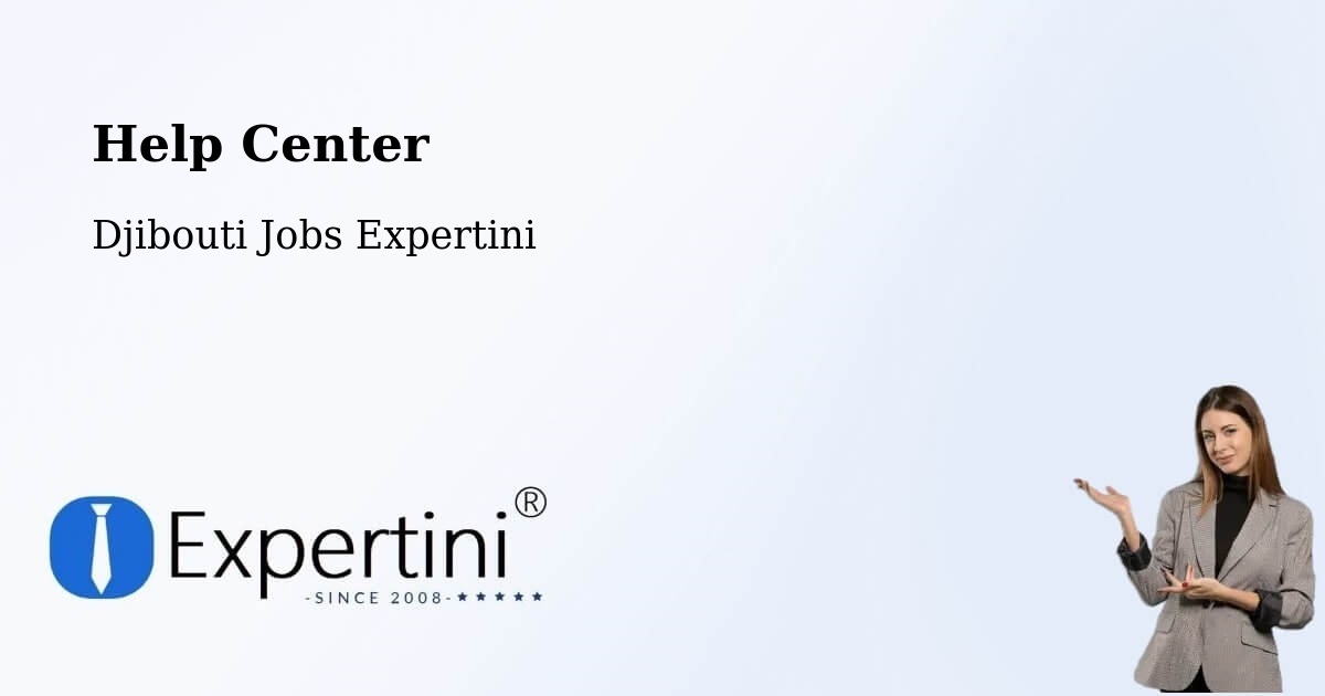 Help Center – Gâlâfi - Djibouti Jobs Expertini