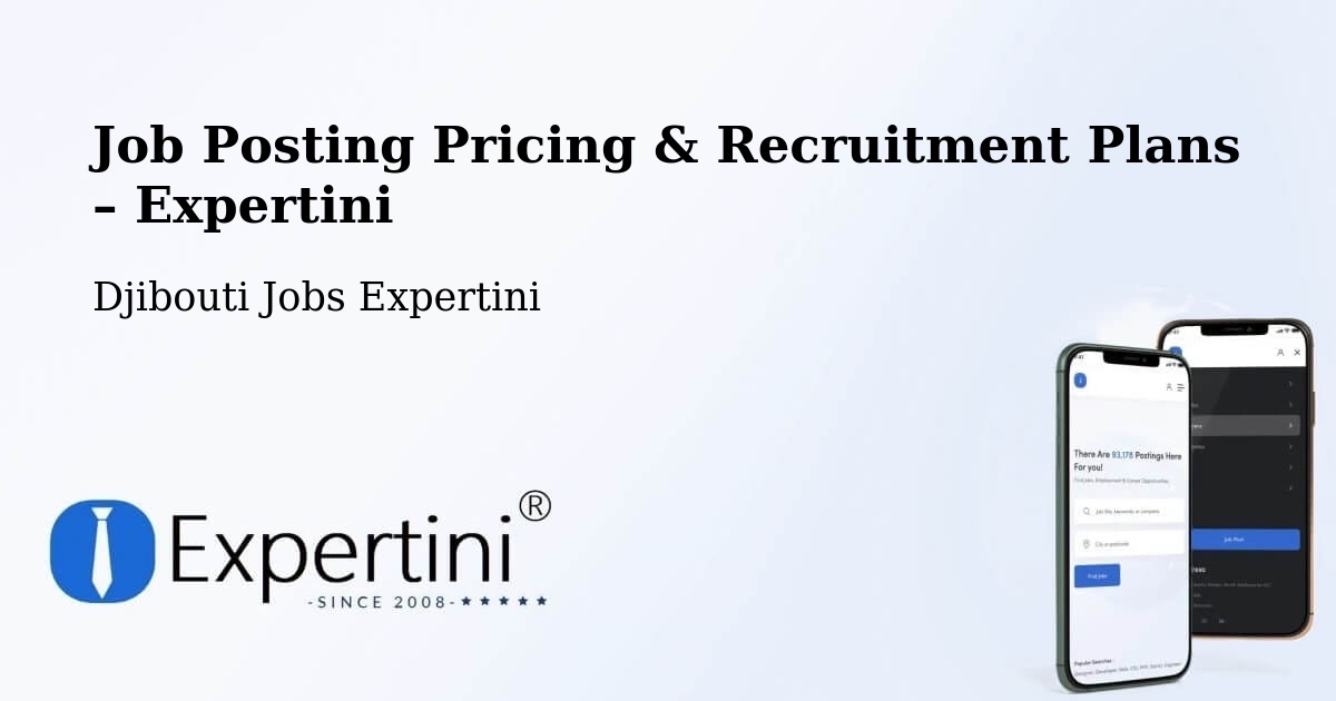 Job Posting Pricing & Recruitment Plans – Gâlâfi - Gâlâfi, Djibouti Jobs Expertini