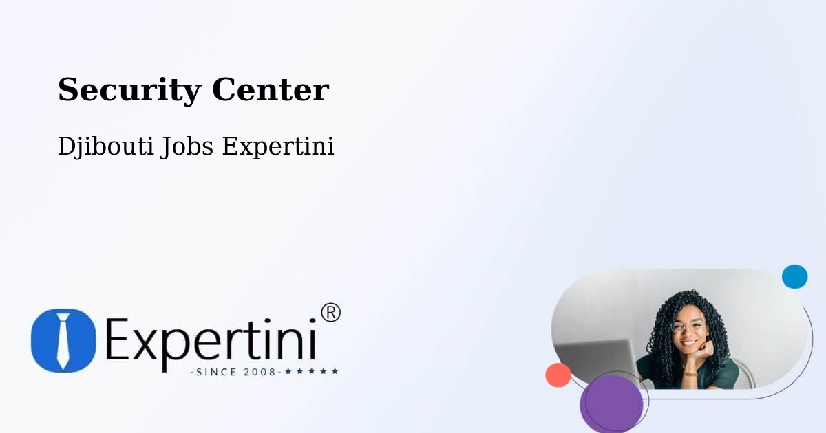 Security & Compliance – Gâlâfi - Djibouti Jobs Expertini
