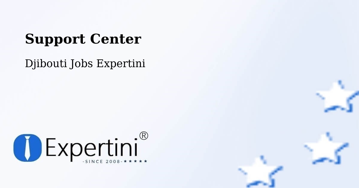 Support Services – Gâlâfi - Djibouti Jobs Expertini